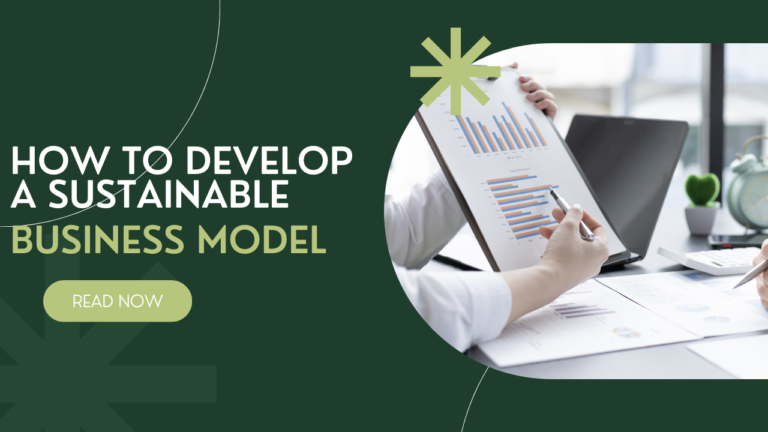 How to Develop a Sustainable Business Model