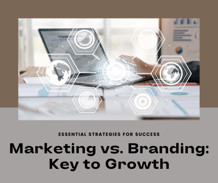 Marketing vs. Branding: Why Both Are Crucial for Business Growth