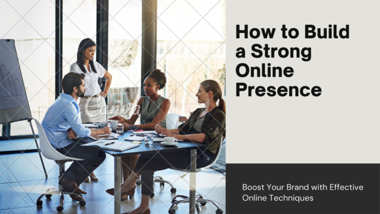 How to Build a Strong Online Presence